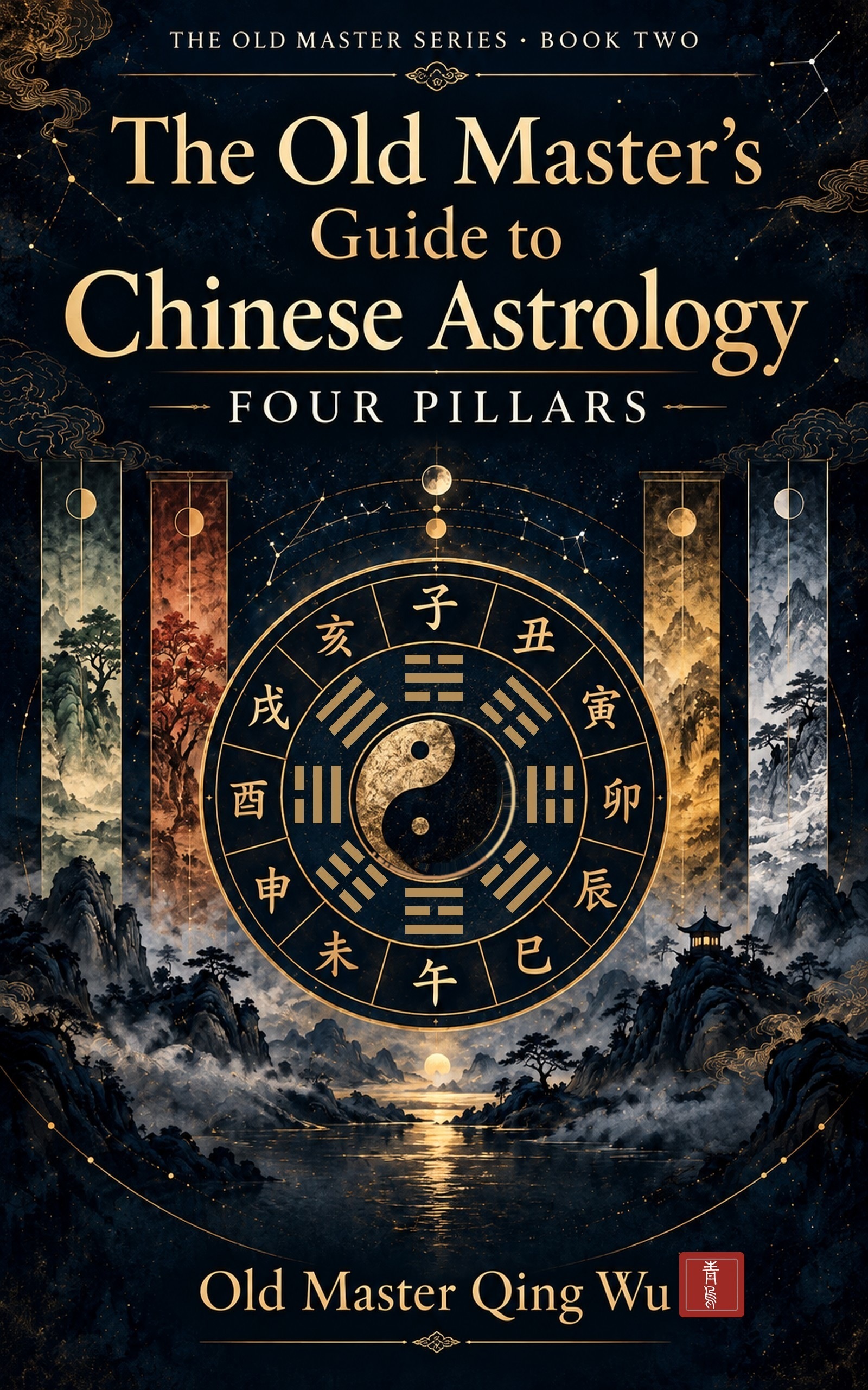 Book Two cover: The Old Master's Guide to Chinese Astrology — Four Pillars